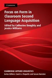 FOCUS ON FORM IN CLASSROOM SECOND LANGUAGE ACQUISITION | 9780521625517 | DOUGHTY, CATHERINE / WILLIAMS, JESSICA