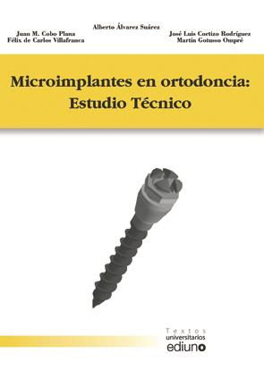 MICROIMPLANTES EN ORTODONCIA: ESTUDIO TÉCNICO | 9788483178539 | ÁLVAREZ SUÁREZ, ALBERTO / COBO PLANA, JUAN M / DE CARLOS VILLAFRANCA, FÉLIX / CORTIZO RODRÍGUEZ, JOS