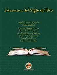 LITERATURA DEL SIGLO DE ORO | 9788484398356 | CASTILLO MARTÍNEZ, CRISTINA / FABREGAT BARRIOS, SANTIAGO / MAÑERO LOZANO, DAVID / MORENO MORENO, Mª 