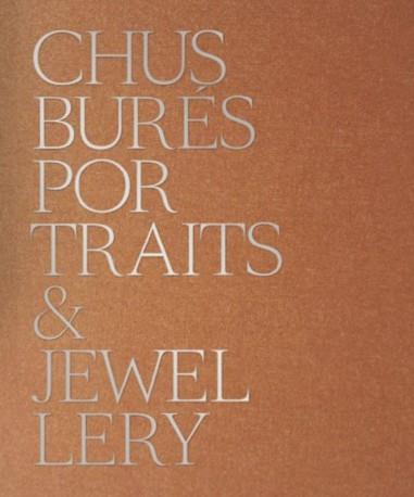CHUS BURES PORTRAITS & JEWELLERY | 9788494603433 | CELANT, GERMANO