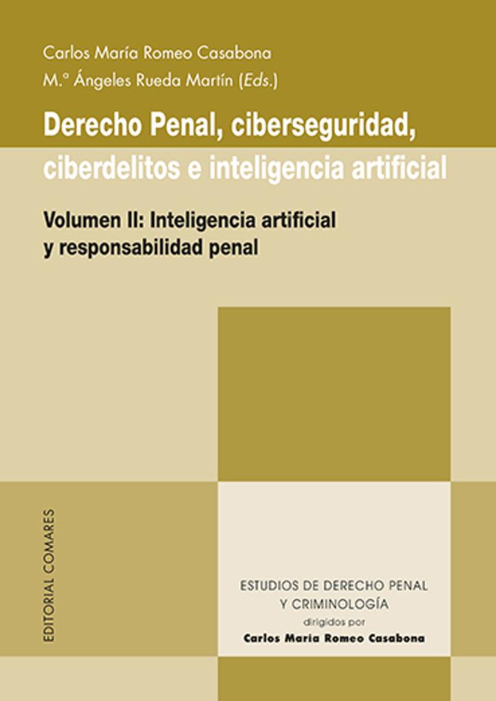 DERECHO PENAL, CIBERSEGURIDAD, CIBERDELITOS E INTELIGENCIA ARTIFICIAL. VOL. 2 | 9788413696713
