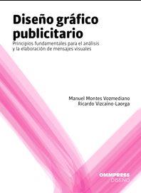 DISEÑO GRAFICO PUBLICITARIO | 9788494441622 | VIZCAINO-LAORGA, RICARDO