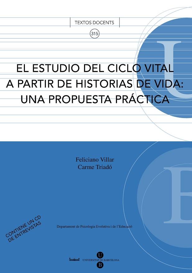 ESTUDIO DEL CICLO VITAL A PARTIR DE HISTORIAS DE VIDA: UNA PROPUESTA PRÁCTICA, EL. LLIBRE + CD-ROM | 9788447531004 | TRIADÓ TUR, CARME / VILLAR POSADA, FELICIANO