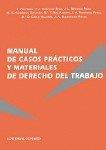 MANUAL DE CASOS PRÁCTICOS Y MATERIALES DE DERECHO DEL TRABAJO | 9788481515633