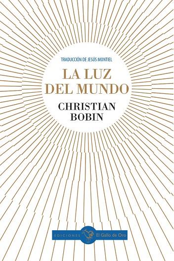 LUZ DEL MUNDO, LA | 9791399158274 | BOBIN, CHRISTIAN