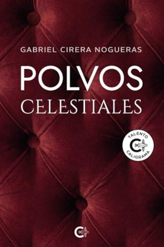 POLVOS CELESTIALES | 9788410334120 | CIRERA NOGUERAS, GABRIEL