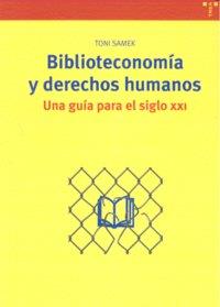BIBLIOTECONOMÍA Y DERECHOS HUMANOS. UNA GUÍA PARA EL SIGLO XXI | 9788497043946 | SAMEK, TONI