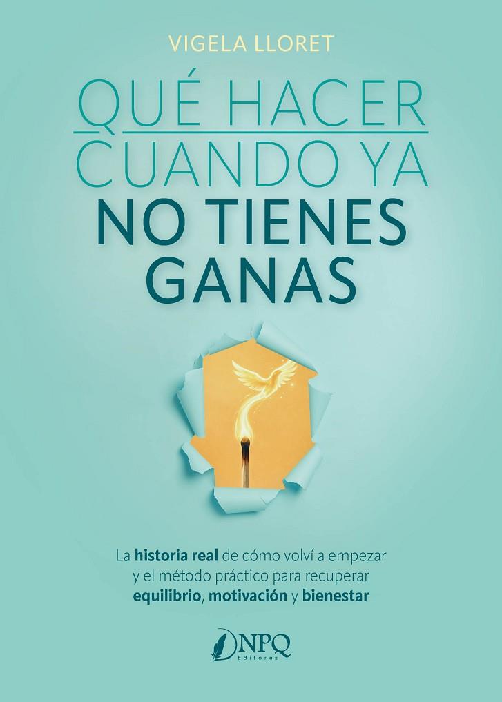 QUÉ HACER CUANDO YA NO TIENES GANAS | 9791387868895 | LLORET FERRER, VIGELA