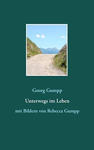 UNTERWEGS IM LEBEN | 9783749482290 | GUMPP, GEORG
