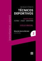 GRUPO MEDIO CICLO INICIAL VOL. 2 - BLOQUE COMUN | 9788490455807 | GARCIA MARMOL, EDUARDO