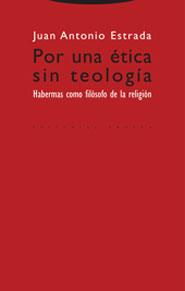 POR UNA ETICA SIN TEOLOGIA | 9788481647099 | ESTRADA, JUAN ANTONIO