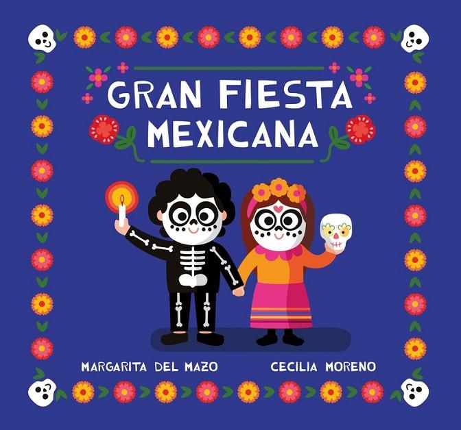 GRAN FIESTA MEXICANA | 9788418753251 | DEL MAZO, MARGARITA / MORENO, CECILIA