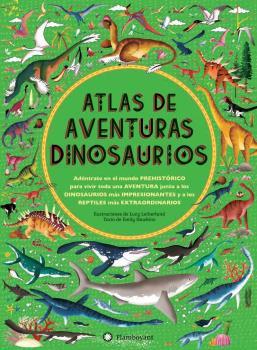 ATLAS DE AVENTURAS DINOSAURIOS | 9788494681530 | HAWKINS, EMILY