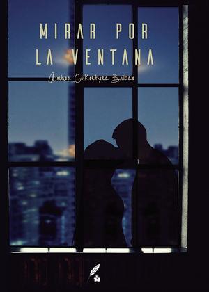 MIRAR POR LA VENTANA | 9788419068576 | GOIKOETXEA BILBAO, AINHOA