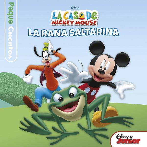 CASA DE MICKEY MOUSE, LA. LA RANA SALTARINA. PEQUECUENTOS | 9788499518930 | DISNEY