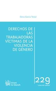 DERECHOS DE LAS TRABAJADORAS VÍCTIMAS DE LA VIOLENCIA DE GÉNERO | 9788490860755 | GARCÍA TESTAL, ELENA