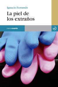 PIEL DE LOS EXTRAÑOS, LA | 9788496675889 | FERRANDO, IGNACIO