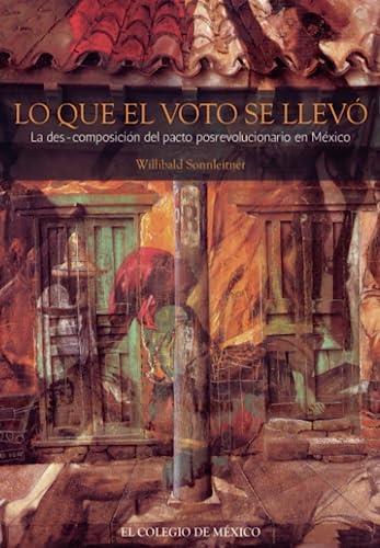 LO QUE EL VOTO SE LLEVÓ | 9786076284759 | SONNLEITNER, WILLIBALD