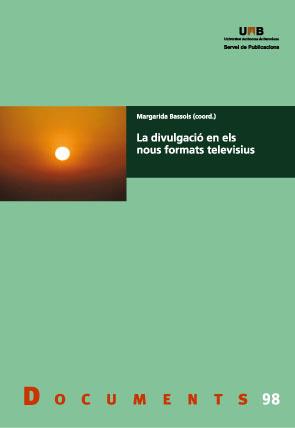 DIVULGACIÓ EN ELS NOUS FORMATS TELEVISIUS, LA | 9788449028557 | BASSOLS, MARGARIDA