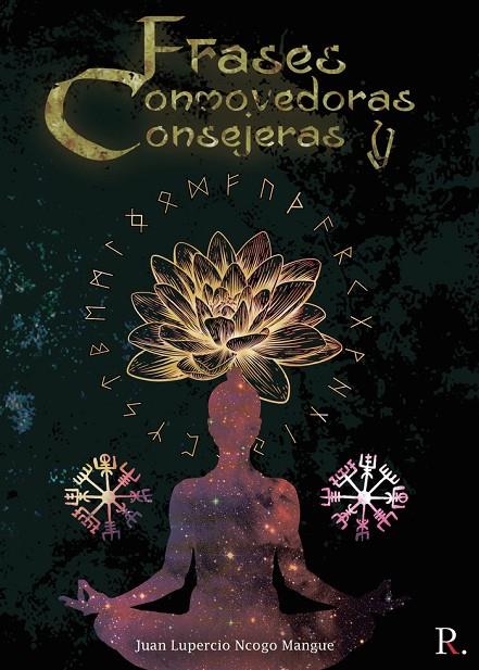 FRASES CONMOVEDORAS Y CONSEJERAS | 9788418549625 | NCOGO MANGUE, JUAN LUPERCIO