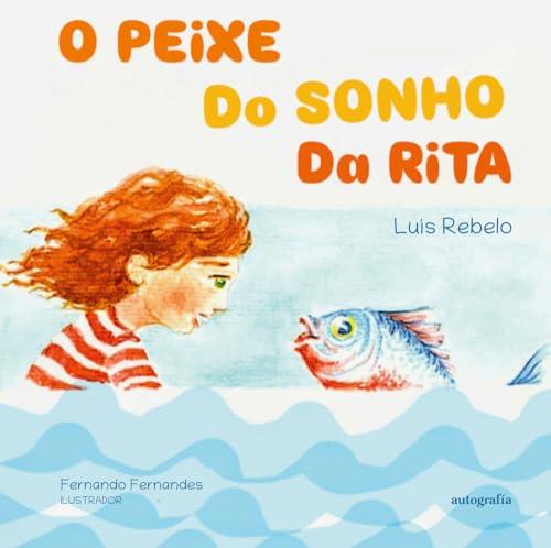 O PEIXE DO SONHO DA RITA | 9791387737429 | REBELO, LUIS