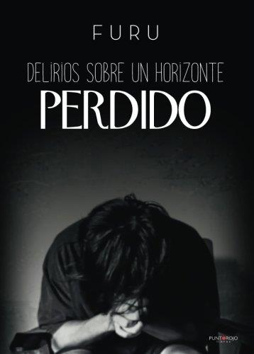 DELIRIOS SOBRE UN HORIZONTE PERDIDO | 9788417205058 | FURU