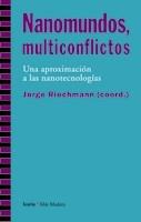 NANOMUNDOS, MULTICONFLICTOS | 9788498881097 | RIECHMANN, JORGE