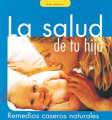 SALUD DE TU HIJO, LA | 9788430559633 | JAIN, ADARSH