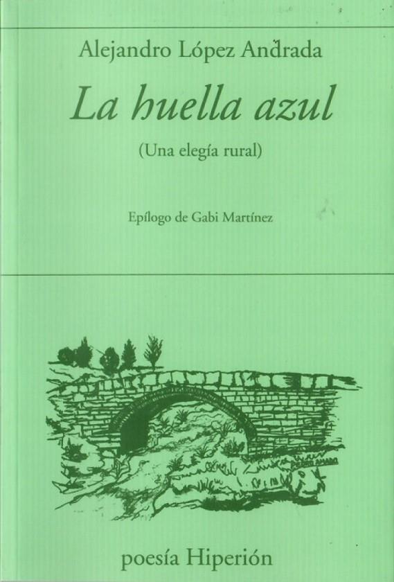 HUELLA AZUL, LA | 9788490022634 | LOPEZ, ALEJANDRO