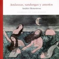 ANDANZAS SANDUNGAS Y AMORIOS | 9789707226203 | HENESTROSA, ANDRES