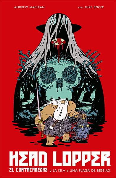 HEAD LOPPER 01 : EL CORTACABEZAS Y LA ISLA O UNA PLAGA DE BESTIAS | 9788467935424 | MACLEAN, ANDREW / SPICER, MIKE