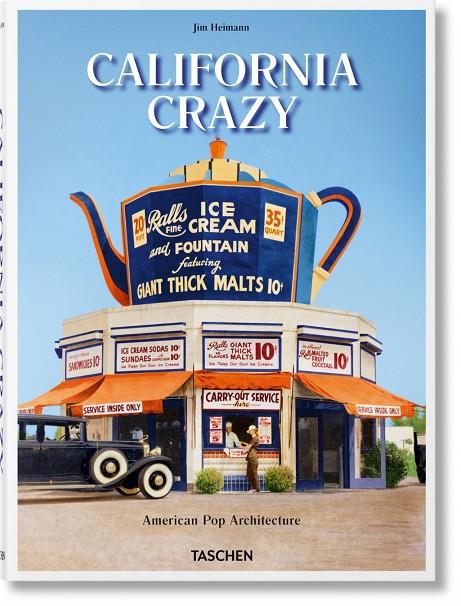 CALIFORNIA CRAZY | 9783836572835 | HEIMANN,  JIM