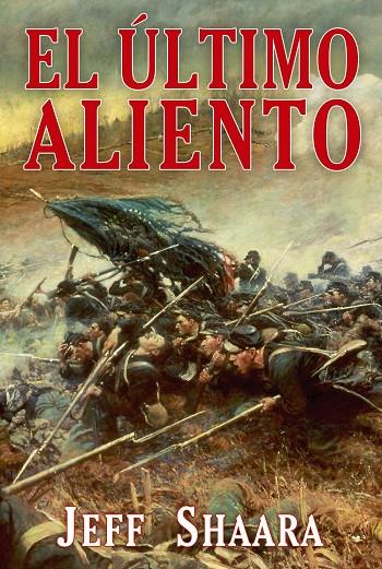 ÚLTIMO ALIENTO, EL | 9788415157113 | SHAARA, JEFF