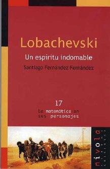 LOBACHEVSKI. UN ESPÍRITU INDOMABLE | 9788495599698 | FERNANDEZ, SANTIAGO