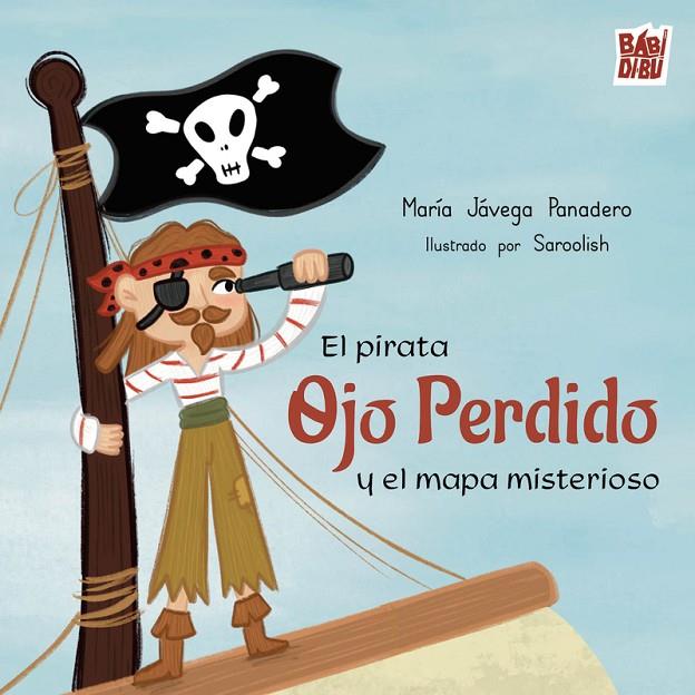 PIRATA OJO PERDIDO Y EL MAPA MISTERIOSO, EL | 9791388231049 | JAVEGA PANADERO, MARIA