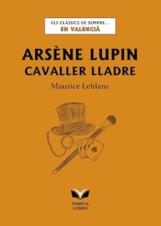 ARSÈNE LUPIN, CAVALLER LLADRE | 9791399182576 | LEBLANC, MAURICE