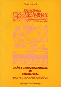 ESPAÑOL Y LENGUAS INDOAMERICANAS EN HISPANOAMERICA. ESTRUCTURAS, SITUACIONES Y TRANSFERENCIAS | 9788477628989 | GRANDA GUTIERREZ, GERMAN DE