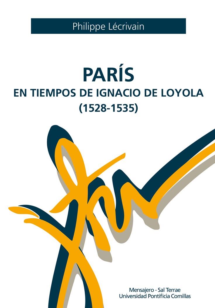 PARÍS EN TIEMPOS DE IGNACIO DE LOYOLA (1528-1535) | 9788427141773 | LÉCRIVAIN, PHILIPPE