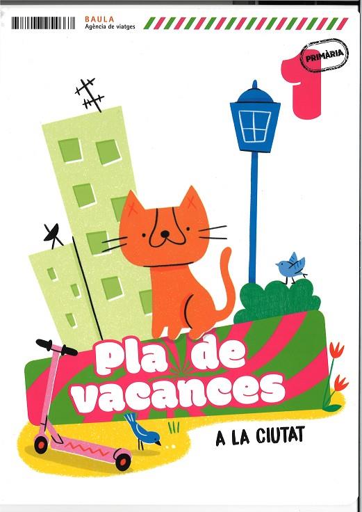 PLA DE VACANCES A LA CIUTAT 1R PRIMÀRIA | 9788447954667 | ECHEVARRIA SORIANO, ESTHER
