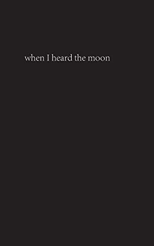 WHEN I HEARD THE MOON | 9783732293452 | NA, PI