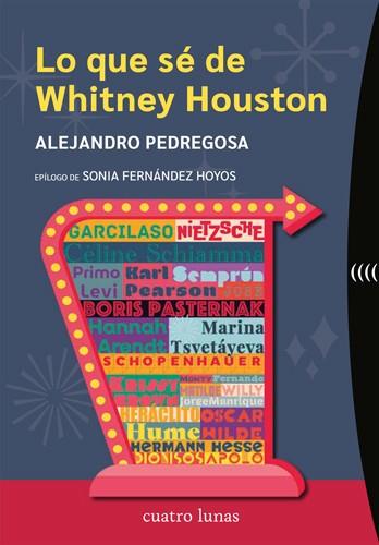LO QUE SÉ DE WHITNEY HOUSTON | 9788412707656 | PEDREGOSA, ALEJANDRO