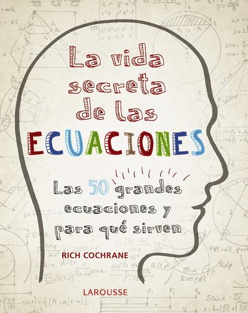 VIDA SECRETA DE LAS ECUACIONES, LA | 9788416984992 | COCHRANE, RICH