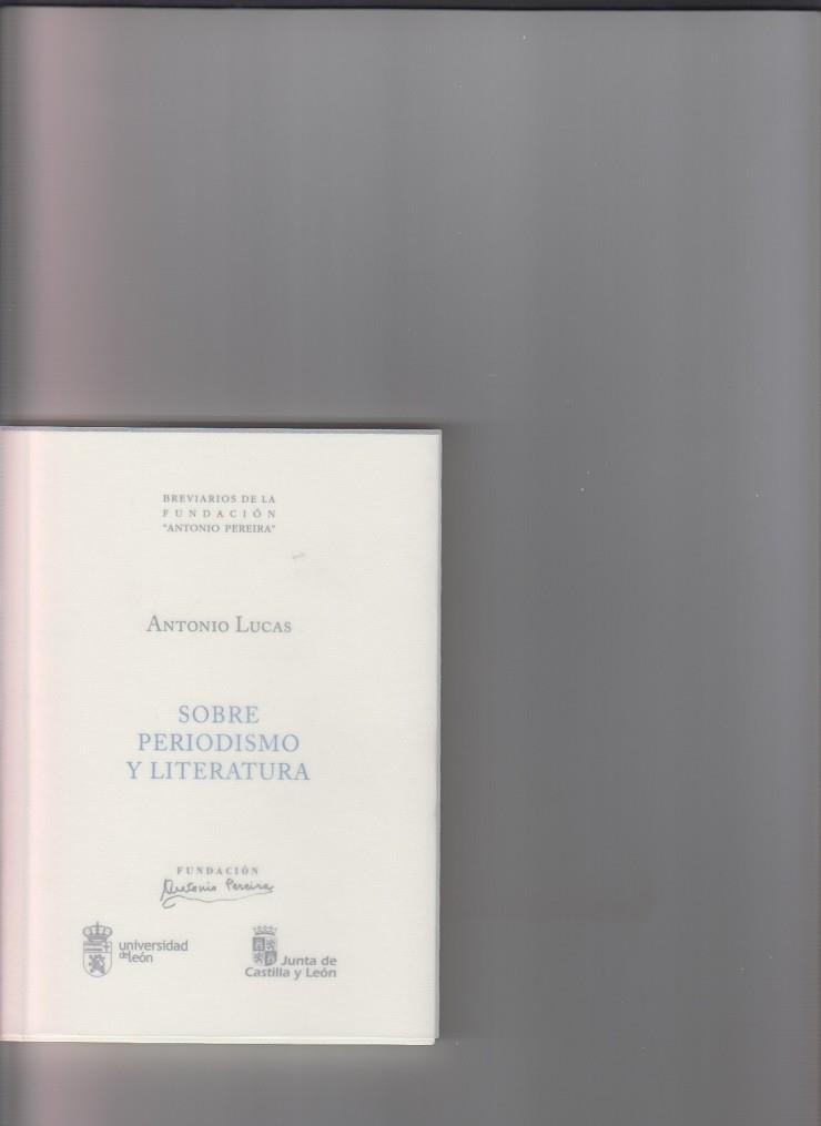 SOBRE PERIODISMO Y LITERATURA | 9788497738866 | LUCAS MARÍN, ANTONIO