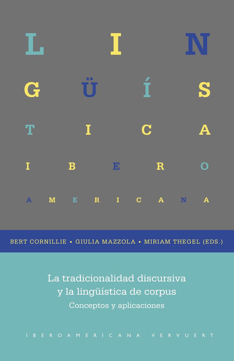 TRADICIONALIDAD DISCURSIVA Y LA LINGÜÍSTICA DE CORPUS, LA | 9788491923756