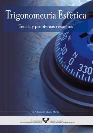 TRIGONOMETRÍA ESFÉRICA | 9788483736401 | IGLESIAS MARTÍN, MARÍA ASUNCIÓN