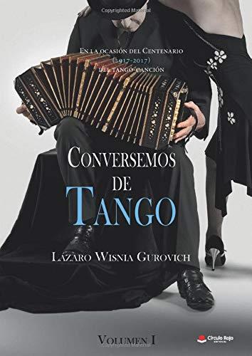 CONVERSEMOS DE TANGO | 9788413388007 | WISNIA GUROVICH, LÁZARO