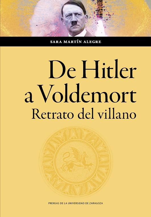 DE HITLER A VOLDEMORT. | 9788413405698 | MARTÍN ALEGRE, SARA