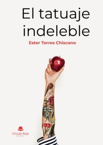 TATUAJE INDELEBLE, EL | 9788411551250 | TORRES CHISCANO, ESTER