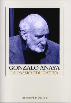GONZALO ANAYA: LA PASSIÓ EDUCATIVA | 9788437065618 | VARIOS AUTORES