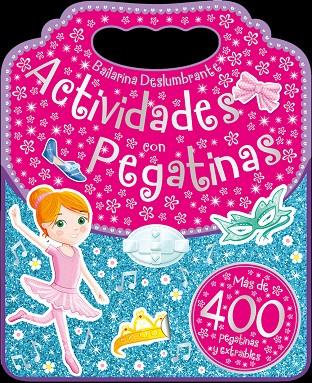 BAILARINA DESLUMBRANTE. ACTIVIDADES CON PEGATINAS | 9788491962045